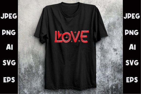 Download Love T- Shirt Design - Sign Collection